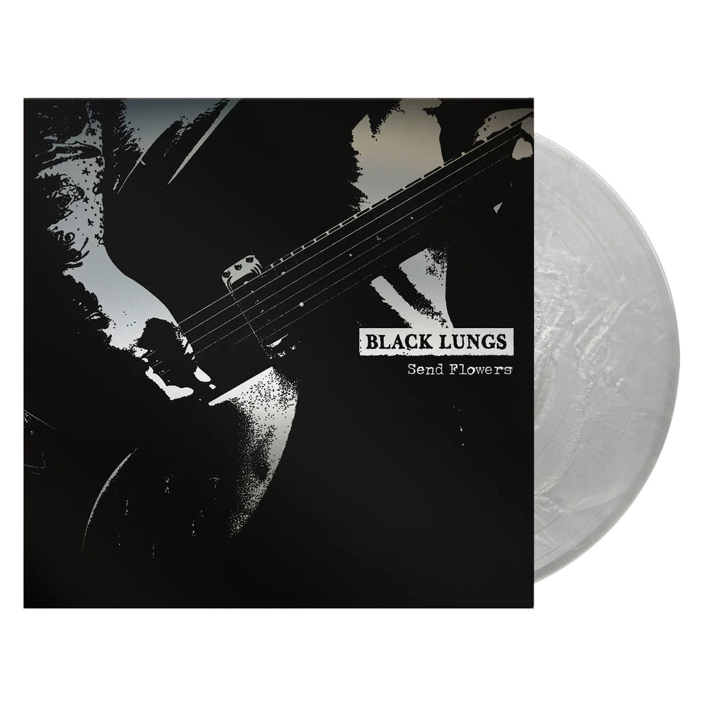 Black Lungs - Send Flowers (15 Year Anniversary) [Silver] [Vinyl] (ONLINE ORDER ONLY)