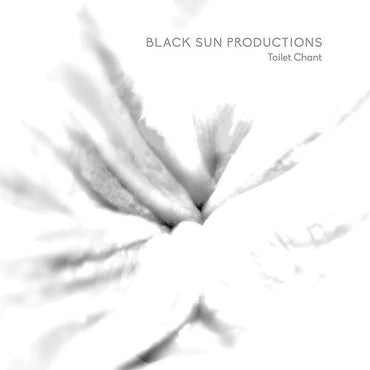 BLACK SUN PRODUCTIONS - Toilet Chant [Vinyl] (ONLINE ORDER ONLY)