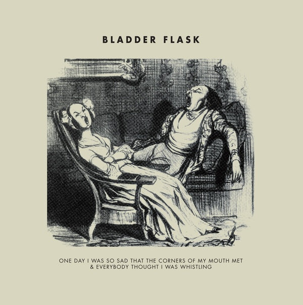 BLADDER FLASK - One Day I Was So Sad... [Vinyl] (ONLINE ORDER ONLY)