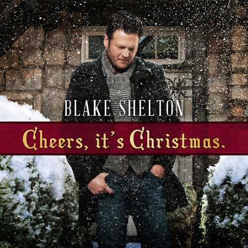 Blake Shelton - Cheers It's Christmas [Vinyl]