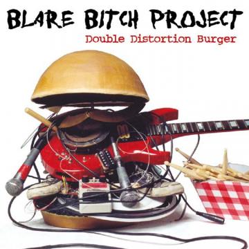 Blare Bitch Project - Double Distortion Burger [CD] (ONLINE ORDER ONLY)