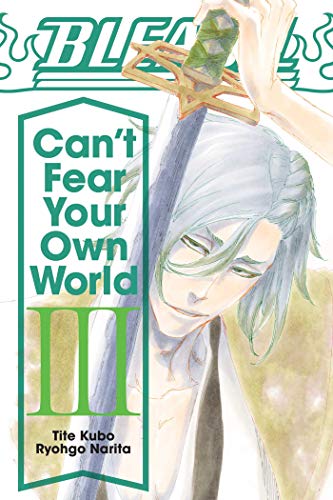Bleach Can't Fear Your Own World Vol 3 (Online Order Only)