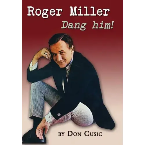 Roger Miller: Dang Him! - Hardcover (ONLINE ORDER ONLY)