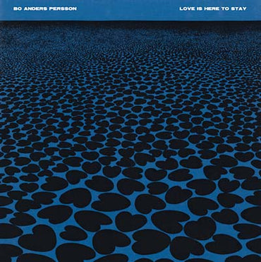 Bo Anders Persson - Love Is Here to Stay [Vinyl] (ONLINE ORDER ONLY)