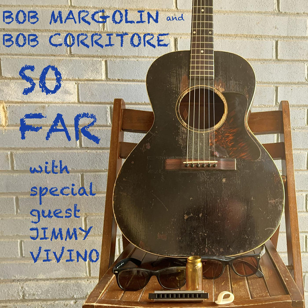 Bob and Bob Corritore Margolin - So Far [CD] (ONLINE ORDER ONLY)