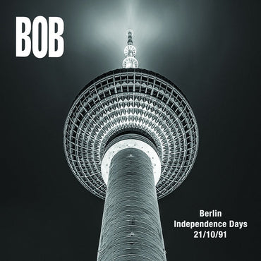 BOB - Berlin Independence Days 21/10/1991 [Vinyl] (ONLINE ORDER ONLY)