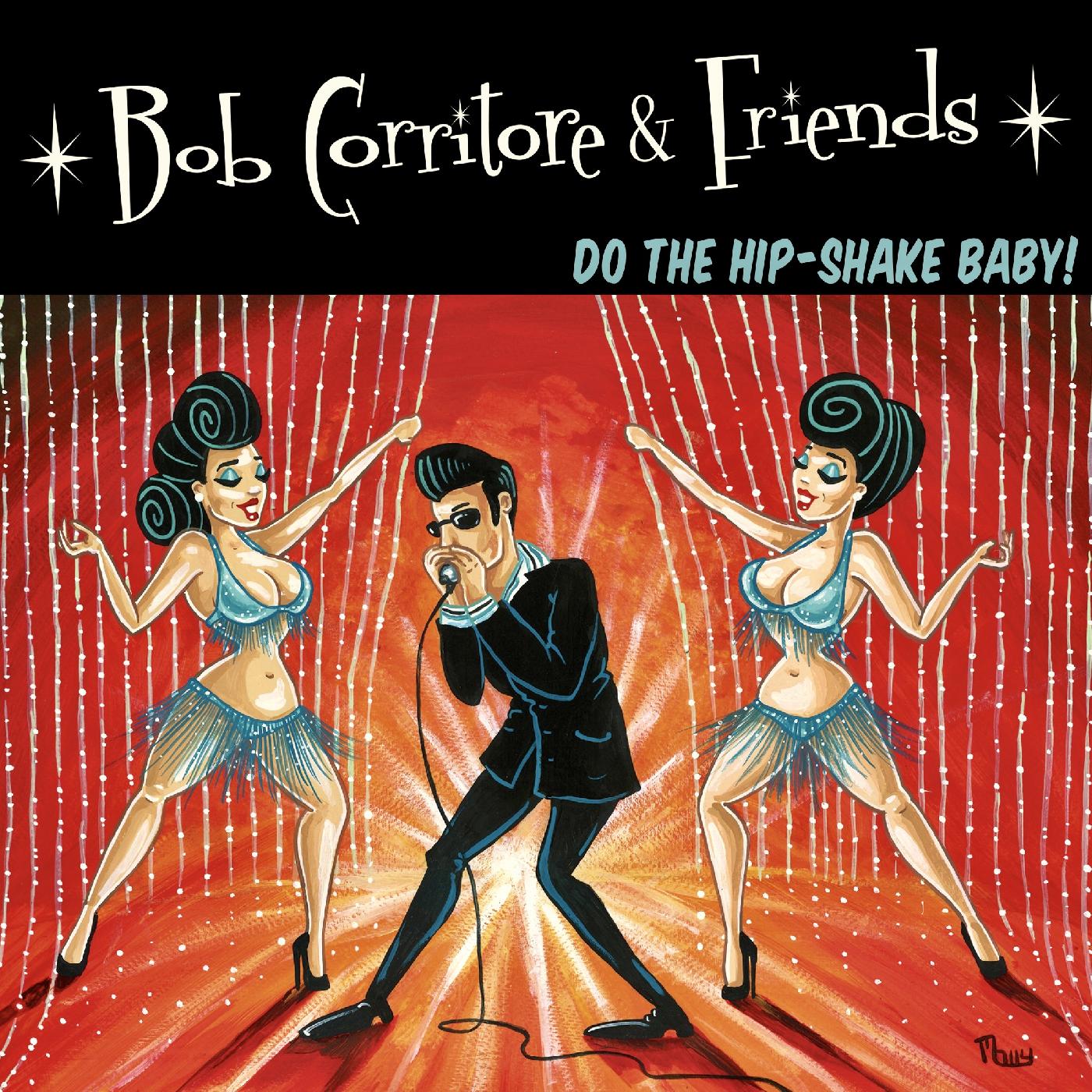 Bob Corritore & Friends: Do The Hip-Shake Baby! [CD] (ONLINE ORDER ONLY)