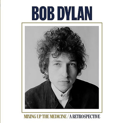 Bob Dylan - Mixing Up The Medicine / A Retrospective [Vinyl] (ONLINE ORDER ONLY)