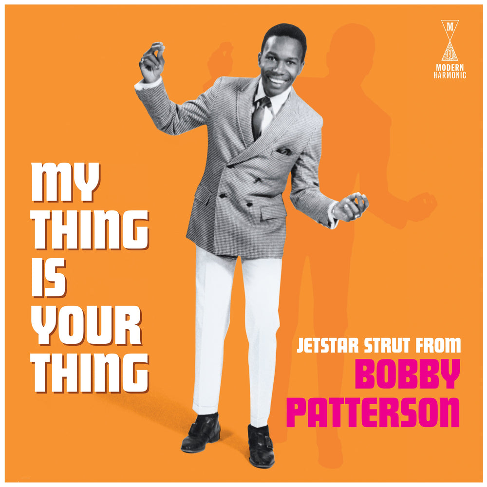 My Thing Is Your Thing - Jetstar Strut From Bobby Patterson [Vinyl] (ONLINE ORDER ONLY)