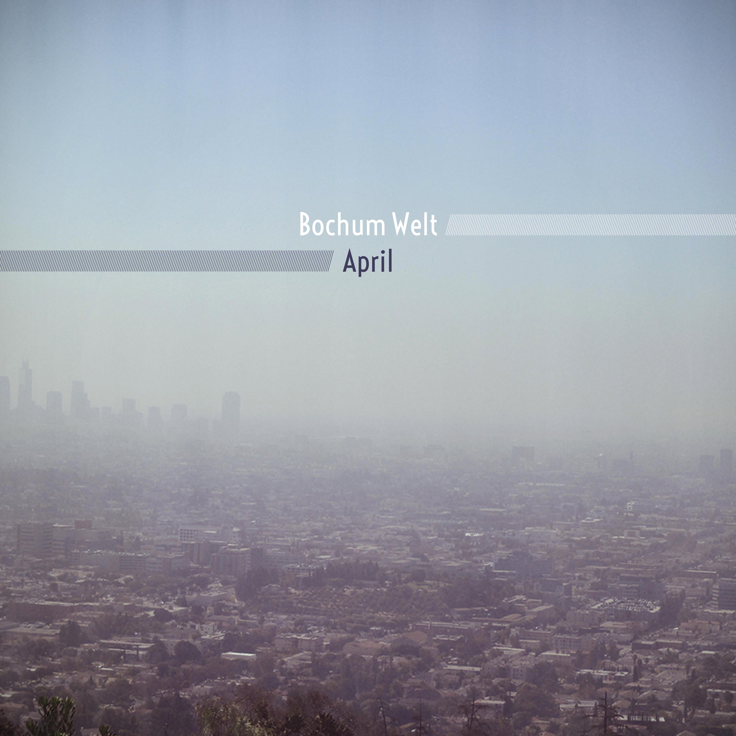 Bochum Welt - April [Vinyl] (ONLINE ORDER ONLY)