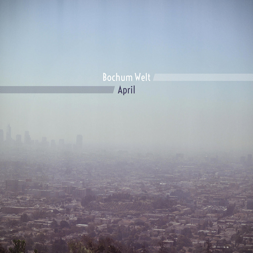 Bochum Welt - April [Vinyl] (ONLINE ORDER ONLY)