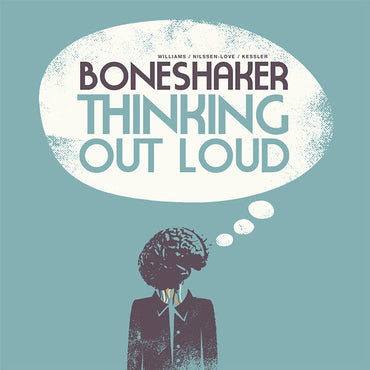 BONESHAKER - Thinking Out Loud [Vinyl] (ONLINE ORDER ONLY)