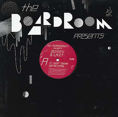 BORED & LAZY - It Must Mean Something/The Expert [Vinyl] (ONLINE ORDER ONLY)