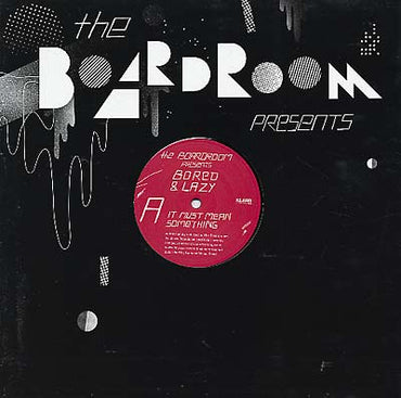 BORED & LAZY - It Must Mean Something/The Expert [Vinyl] (ONLINE ORDER ONLY)