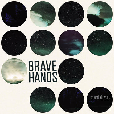 Brave Hands - To End All Worth [Vinyl] (ONLINE ORDER ONLY)