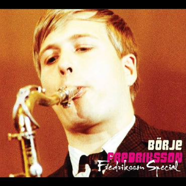 Bˆrje Fredriksson - Fredriksson Special [CD] (ONLINE ORDER ONLY)