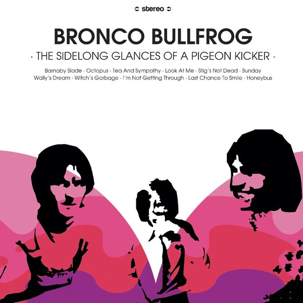 BRONCO BULLFROG - The Sidelong Glances of a Pigeon Kicker [Vinyl] (ONLINE ORDER ONLY)