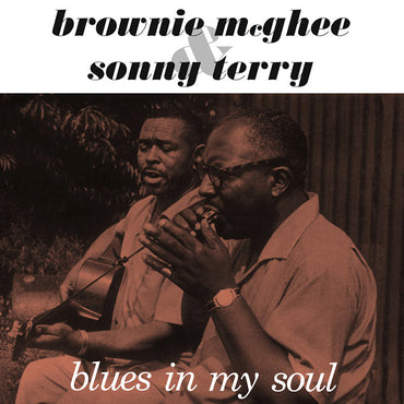 BROWNIE MCGHEE & SONNY TERRY - Blues In My Soul [Vinyl] (ONLINE ORDER ONLY)