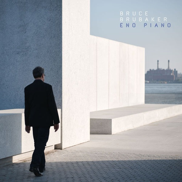 BRUCE BRUBAKER - Eno Piano [Vinyl] (ONLINE ORDER ONLY)