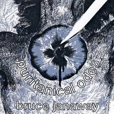 BRUCE JANAWAY - Puritanical Odes [CD] (ONLINE ORDER ONLY)