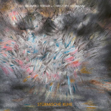 BRUNHILD FERRARI & CHRISTOPH HEEMANN - Sturmische Ruhe [Vinyl] (ONLINE ORDER ONLY)
