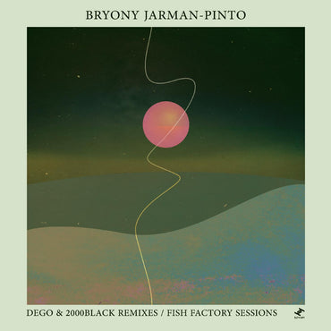 Bryony Jarman-Pinto - dego & 2000Black Remixes / Fish Factory Sessions [Vinyl] (ONLINE ORDER ONLY)