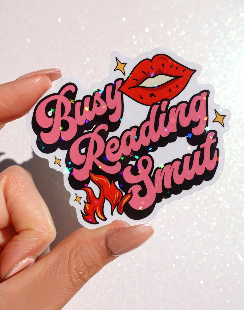 Busy Reading Smut Sticker – Funny Bookish Glitter Vinyl Sticker (ONLINE ORDER ONLY)