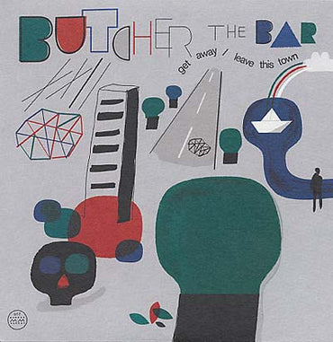 BUTCHER THE BAR - Get Away/Leave This Town [Vinyl] (ONLINE ORDER ONLY)
