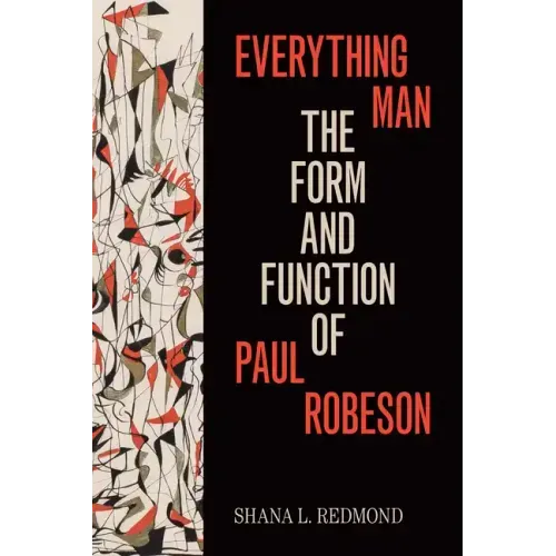 Everything Man: The Form and Function of Paul Robeson - Paperback (ONLINE ORDER ONLY)