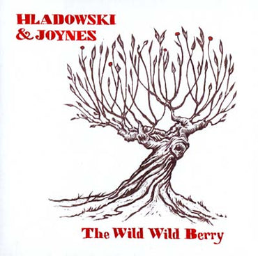 C JOYNES & STEPHANIE HLADOWSKI - The Wild Wild Berry [CD] (ONLINE ORDER ONLY)