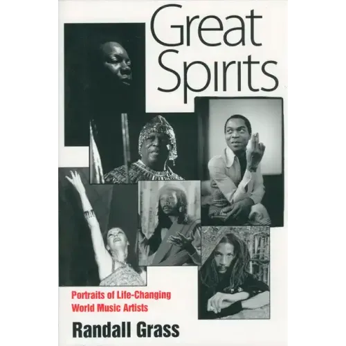 Great Spirits: Portraits of Life-Changing World Music Artists - Hardcover (ONLINE ORDER ONLY)