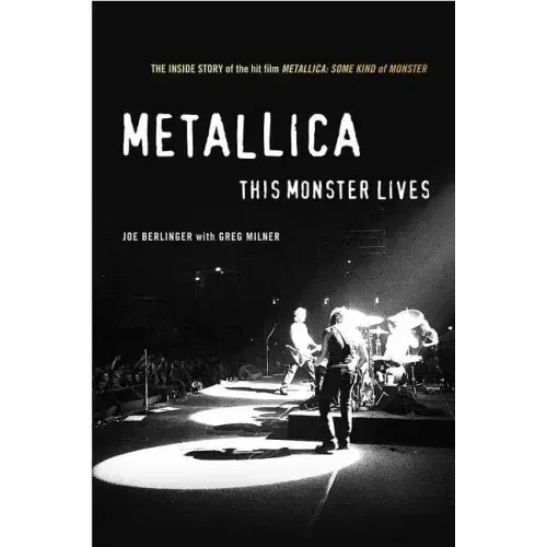 Metallica: This Monster Lives: The Inside Story of Some Kind of Monster - Paperback (ONLINE ORDER ONLY)