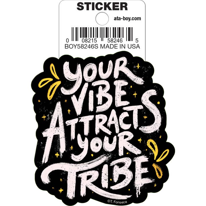 Tobe Fonseca: Your Vibe Attracts Your Tribe Die Cut Vinyl Sticker - 3" (ONLINE ORDER ONLY)