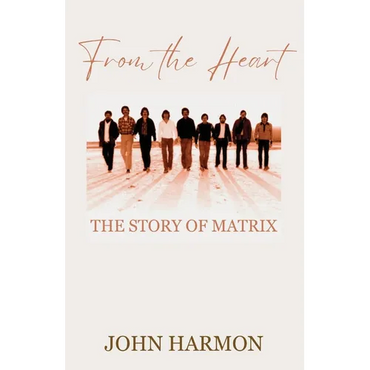 From the Heart: The Story of Matrix - Paperback (ONLINE ORDER ONLY)