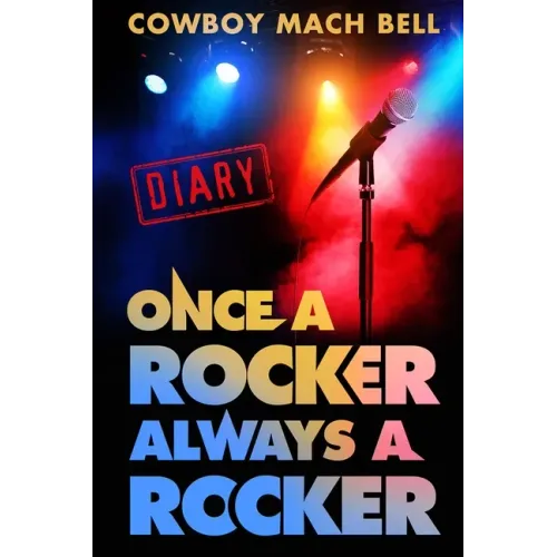 Once a Rocker Always a Rocker: A Diary - Paperback (ONLINE ORDER ONLY)