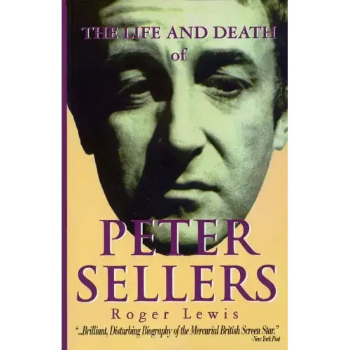 The Life and Death of Peter Sellers - Paperback (ONLINE ORDER ONLY)
