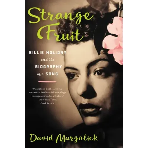 Strange Fruit: Billie Holiday and the Biography of a Song - Paperback (ONLINE ORDER ONLY)