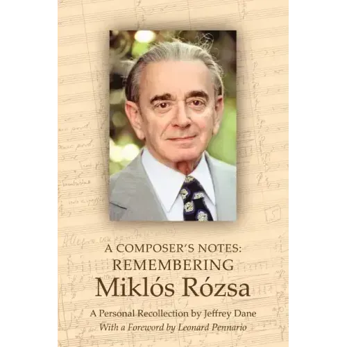 A Composer's Notes: Remembering Mikl's R?zsa - Paperback (ONLINE ORDER ONLY)