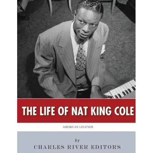 American Legends: The Life of Nat King Cole - Paperback (ONLINE ORDER ONLY)