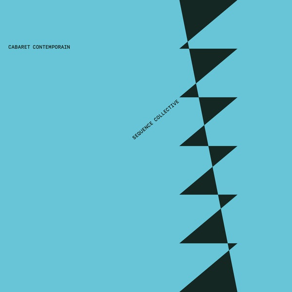 CABARET CONTEMPORAIN - Sequence Collective [Vinyl] (ONLINE ORDER ONLY)