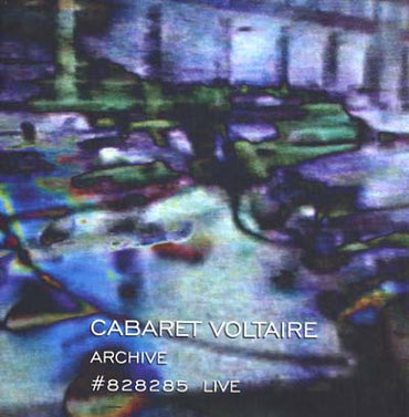 Cabaret Voltaire - Archive #828285 Live [CD] (ONLINE ORDER ONLY)