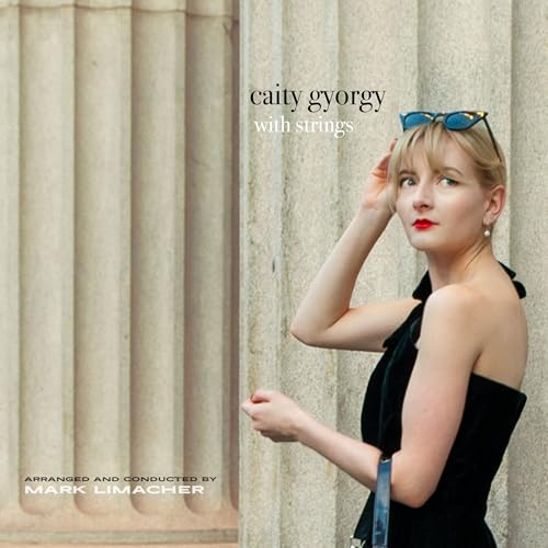 Caity Gyorgy With Strings [Vinyl] (ONLINE ORDER ONLY)