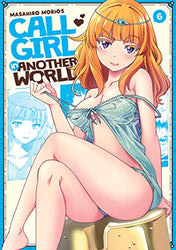 Call Girl in Another World Vol 6 (Online Order Only)