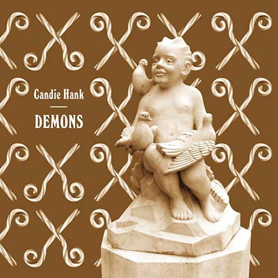 CANDIE HANK - Demons [CD] (ONLINE ORDER ONLY)