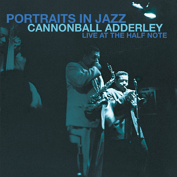 Cannonball Adderley - Portraits In Jazz - Live At The Half Note [CD] (ONLINE ORDER ONLY)