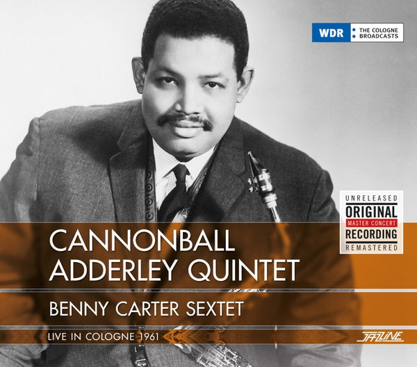 CANNONBALL ADDERLEY QUINTET/BENNY CARTER SEXTET - Live In Cologne 1961 [CD] (ONLINE ORDER ONLY)