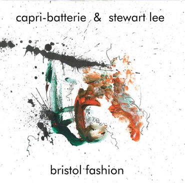 CAPRI-BATTERIE & STEWART LEE - Bristol Fashion [Vinyl] (ONLINE ORDER ONLY)
