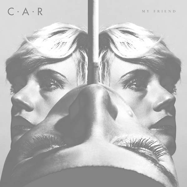C.A.R. - My Friend [CD] (ONLINE ORDER ONLY)