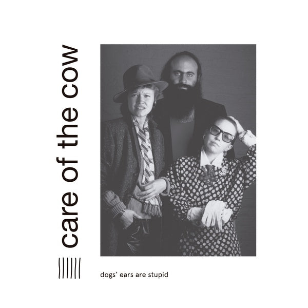 CARE OF THE COW - Dogs' Ears Are Stupid [CD] (ONLINE ORDER ONLY)