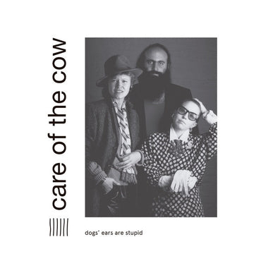 CARE OF THE COW - Dogs' Ears Are Stupid [Vinyl] (ONLINE ORDER ONLY)
